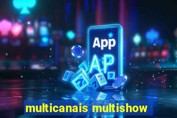 multicanais multishow